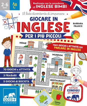 Giocare in inglese per i più piccoli. Tanti giochi e attività per parlare in inglese - Barbara Franco - Libro Gribaudo 2025, Quid+ | Libraccio.it