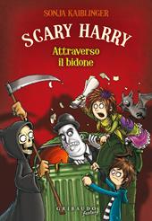 Attraverso il bidone. Scary Harry