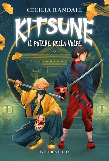 Il potere della volpe. Kitsune - Cecilia Randall - Libro Gribaudo 2026, Fantasy. Kimera | Libraccio.it