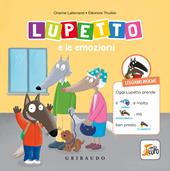 Lupetto e le emozioni. Amico Lupo. Ediz. illustrata