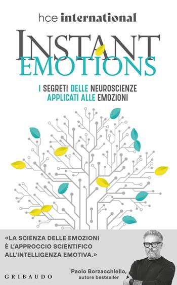 Instant Emotions. I segreti delle neuroscienze applicati alle emozioni - Paolo Borzacchiello, HCE International - Libro Gribaudo 2026, Divulgazione | Libraccio.it