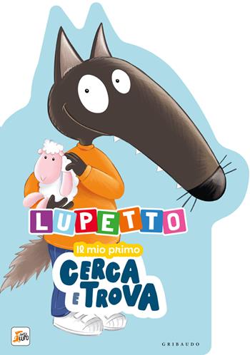 Lupetto il mio primo cerca e trova. Amico Lupo. Ediz. a colori - Orianne Lallemand - Libro Gribaudo 2025 | Libraccio.it