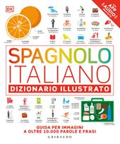 Spagnolo-italiano. Dizionario illustrato. Ediz. a colori. Con File audio online