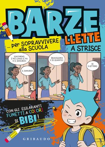 Barzellette a strisce... per sopravvivere alla scuola  - Libro Gribaudo 2025, Varia illustrata | Libraccio.it
