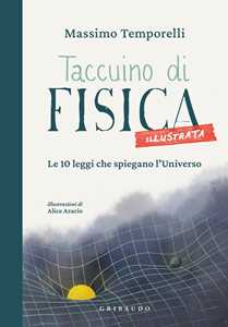 Taccuino Di Fisica Illustrata. Le 10 Leggi Che Spiegano L'universo-image