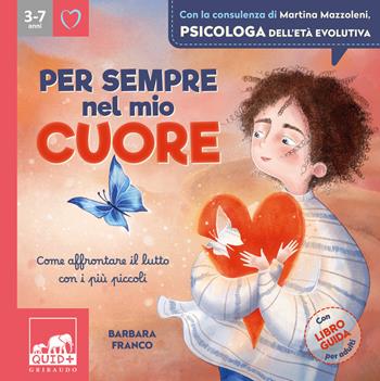 Per sempre nel mio cuore. Ediz. a colori - Barbara Franco - Libro Gribaudo 2025, Quid+ | Libraccio.it