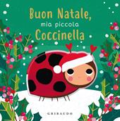 Buon Natale, mia piccola coccinella. Ediz. a colori