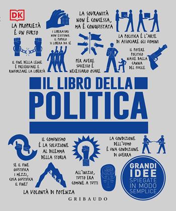 Il libro della politica. Grandi idee spiegate in modo semplice  - Libro Gribaudo 2025, Straordinariamente | Libraccio.it
