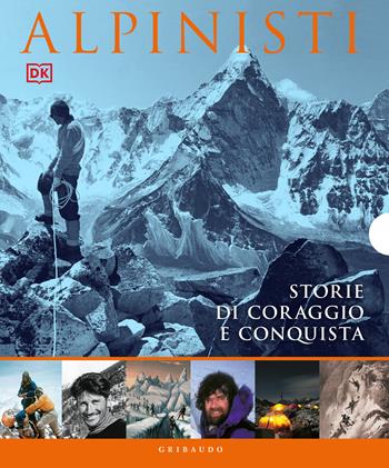 Alpinisti. Cofanetto. Nuova ediz.  - Libro Gribaudo 2025, Passioni | Libraccio.it