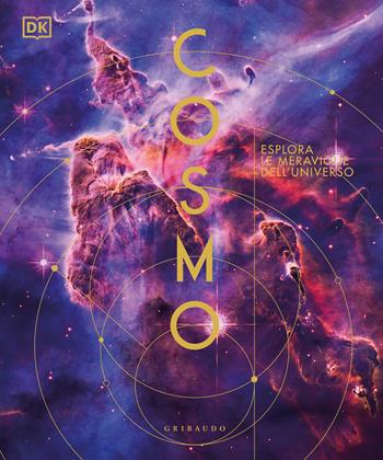 Cosmo. Esplora le meraviglie dell'universo  - Libro Gribaudo 2025, Passioni | Libraccio.it