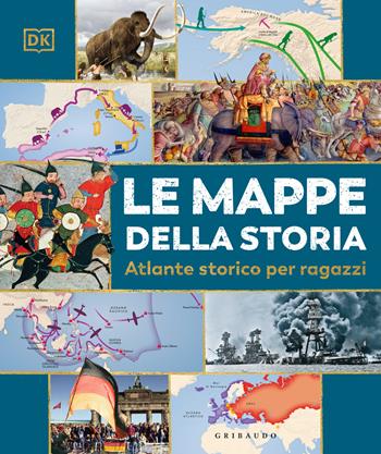 Le mappe della storia. Atlante storico per ragazzi  - Libro Gribaudo 2025, Enciclopedia per ragazzi | Libraccio.it