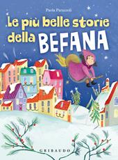 Le più belle storie della Befana. Ediz. a colori