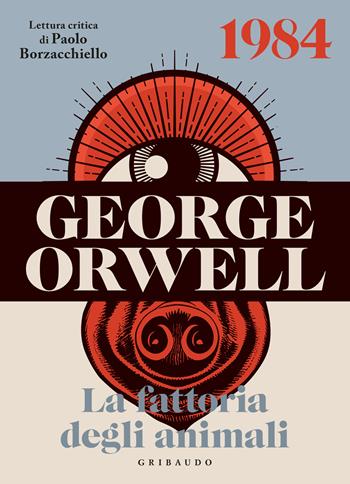 George Orwell: 1984-La fattoria degli animali. Ediz. illustrata - George Orwell - Libro Gribaudo 2025, Divulgazione | Libraccio.it