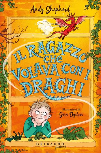Il ragazzo che volava con i draghi - Andy Shepherd - Libro Gribaudo 2025, Fantasy. Pixie | Libraccio.it