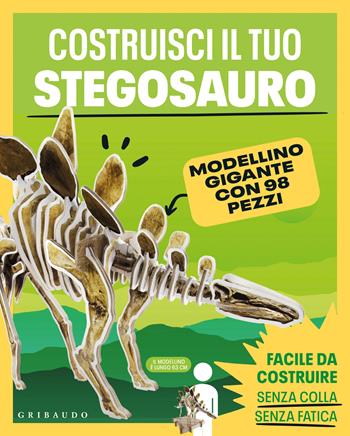 Costruisci il tuo stegosauro. Con modellino gigante  - Libro Gribaudo 2025, Imparare per gioco | Libraccio.it