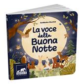 La voce della buonanotte. Ediz. a colori