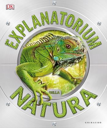 Explanatorium della natura  - Libro Gribaudo 2025, Enciclopedia per ragazzi | Libraccio.it