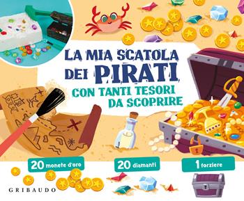 La mia scatola dei pirati con tanti tesori da scoprire. Ediz. a colori. Con 20 monete d'oro, 20 diamanti e 1 forziere  - Libro Gribaudo 2026, Imparare per gioco | Libraccio.it