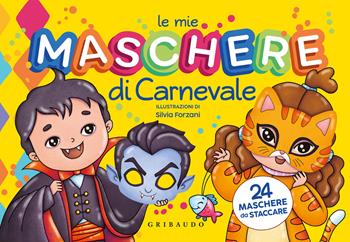 Le mie maschere di Carnevale. Con 24 maschere da staccare  - Libro Gribaudo 2026, Imparare per gioco | Libraccio.it