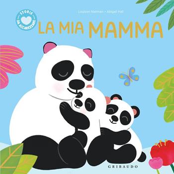 La mia mamma. Ediz. a colori - Louison Nielman - Libro Gribaudo 2026, Osservo e imparo | Libraccio.it