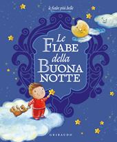 Le fiabe della buonanotte. Ediz. illustrata