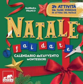 Natale fai da te – Calendario dell'Avvento Montessori - Barbara Franco - Libro Gribaudo 2025, Quid+ | Libraccio.it