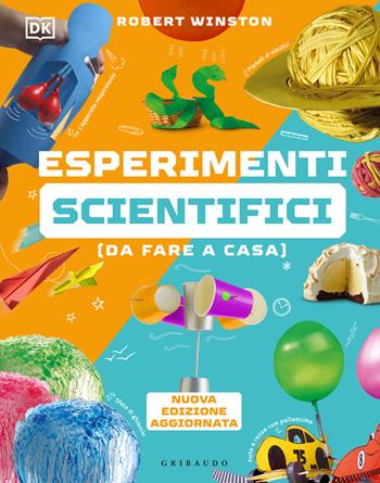 Esperimenti scientifici (da fare a casa). Nuova ediz. - Robert Winston, Mike Goldsmith - Libro Gribaudo 2026, Enciclopedia per ragazzi | Libraccio.it