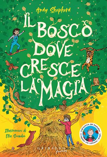 Il bosco dove cresce la magia. Ediz. illustrata - Andy Shepherd - Libro Gribaudo 2026, Fantasy. Pixie | Libraccio.it