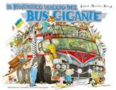 Il fantastico viaggio del bus gigante. Ediz. deluxe
