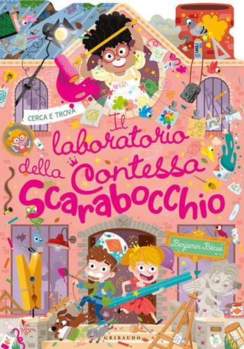 Il laboratorio della contessa Scarabocchio. Ediz. illustrata - Benjamin Bécue - Libro Gribaudo 2026, Primi libri (0-5) | Libraccio.it