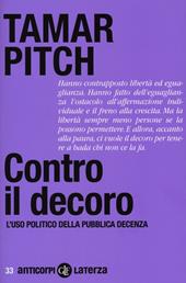 Contro il decoro. L'uso politico della pubblica decenza
