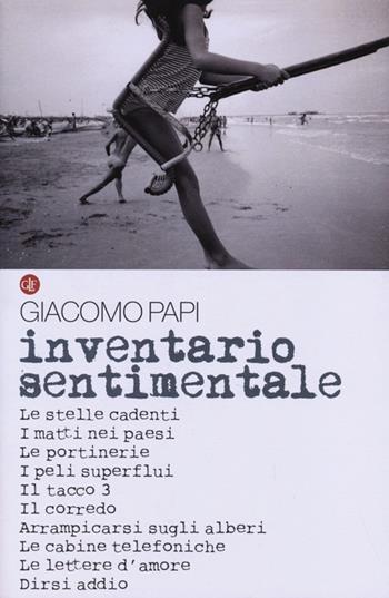 Inventario sentimentale - Giacomo Papi - Libro Laterza 2013, I Robinson. Letture | Libraccio.it