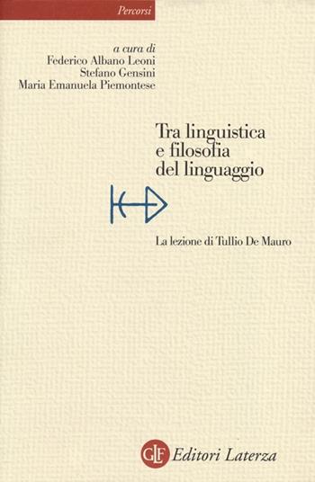 Tra linguistica e filosofia del linguaggio. La lezione di Tullio De Mauro  - Libro Laterza 2013, Percorsi Laterza | Libraccio.it
