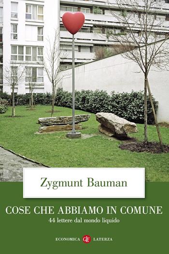 Cose che abbiamo in comune. 44 lettere dal mondo liquido - Zygmunt Bauman - Libro Laterza 2013, Economica Laterza | Libraccio.it