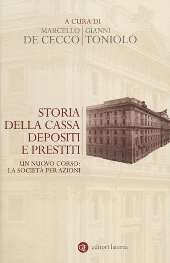 Storia della Cassa depositi e prestiti. Un nuovo corso: la società per azioni  - Libro Laterza 2014, Opere varie | Libraccio.it