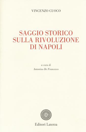 Saggio storico sulla rivoluzione di Napoli - Vincenzo Cuoco - Libro Laterza 2014, Opere varie | Libraccio.it