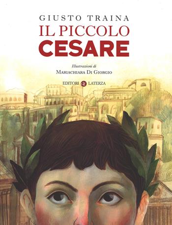 Il piccolo Cesare - Giusto Traina - Libro Laterza 2014, Celacanto | Libraccio.it