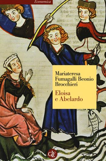 Eloisa e Abelardo - Mariateresa Fumagalli Beonio Brocchieri - Libro Laterza 2014, Economica Laterza | Libraccio.it