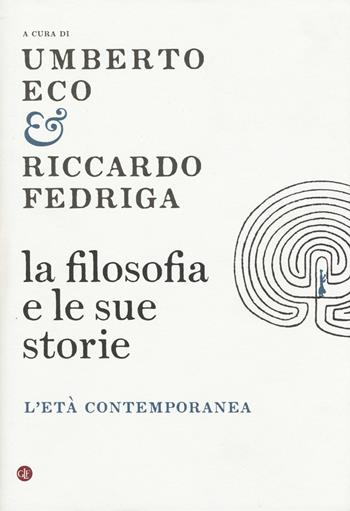 La filosofia e le sue storie. L'età contemporanea  - Libro Laterza 2015, I Robinson. Letture | Libraccio.it