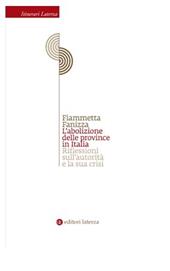 L' abolizione delle province in Italia. Riflessioni sull'autorità e la sua crisi