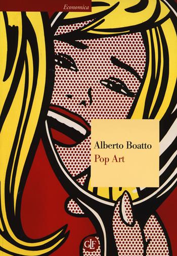 Pop art - Alberto Boatto - Libro Laterza 2015, Economica Laterza | Libraccio.it