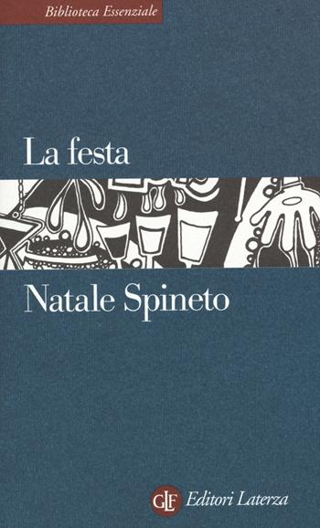 La festa - Natale Spineto - Libro Laterza 2015, Biblioteca essenziale Laterza | Libraccio.it