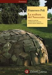 La scultura del Novecento - Francesco Poli - Libro Laterza 2015, Economica Laterza | Libraccio.it