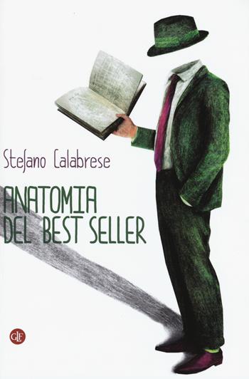 Anatomia del best seller - Stefano Calabrese - Libro Laterza 2015, I Robinson | Libraccio.it