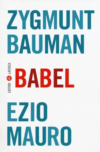Babel - Zygmunt Bauman, Ezio Mauro - Libro Laterza 2015, I Robinson. Letture | Libraccio.it
