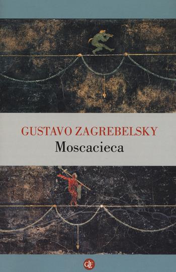 Moscacieca - Gustavo Zagrebelsky - Libro Laterza 2015, I Robinson. Letture | Libraccio.it