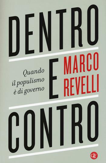Dentro e contro. Quando il populismo è di governo - Marco Revelli - Libro Laterza 2015, I Robinson. Letture | Libraccio.it