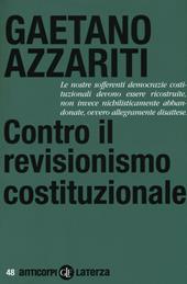 Contro il revisionismo costituzionale. Tornare i fondamentali