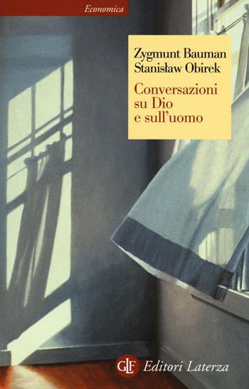 Conversazioni su Dio e sull'uomo - Zygmunt Bauman, Stanislaw Obirek - Libro Laterza 2016, Economica Laterza | Libraccio.it