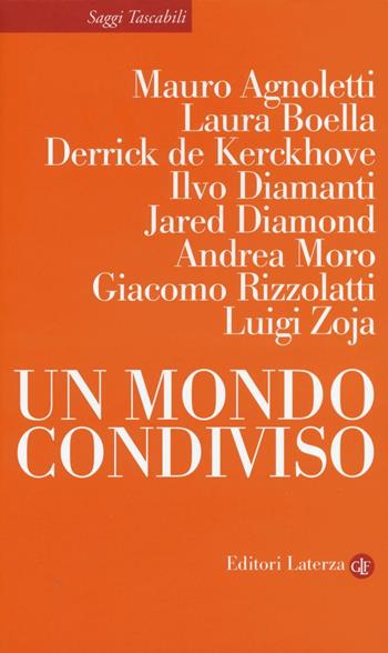 Un mondo condiviso  - Libro Laterza 2016, Saggi tascabili Laterza | Libraccio.it